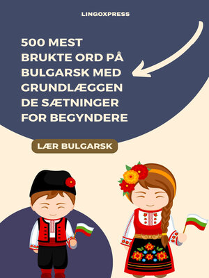cover image of 500 Mest Brukte Ord på Bulgarsk med Grundlæggende Sætninger for Begyndere